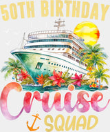 50th Birthday Cruise Squad - Vacation DTF Transfer Adult Unisex - S & M (10’’) / Light Color Design (See Imaging)