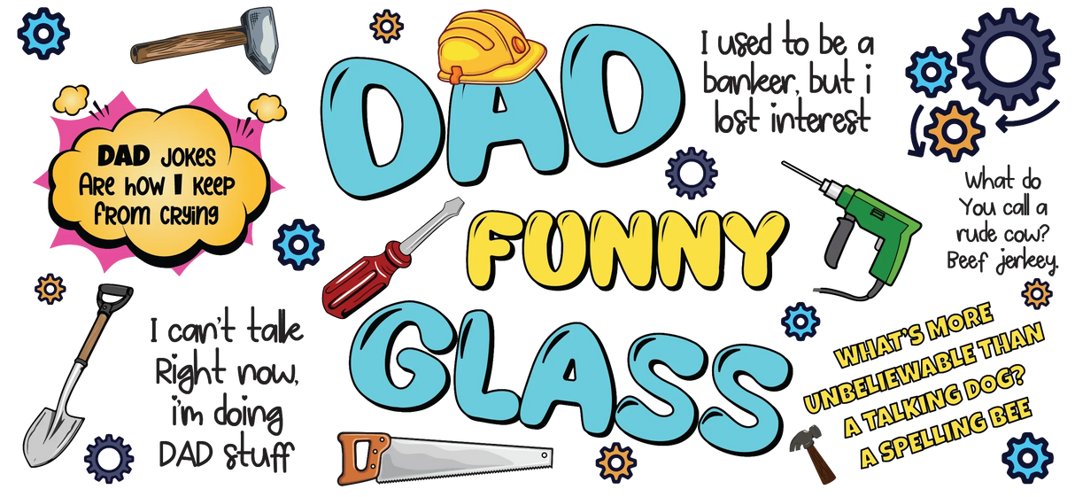 Dad Funny Glass - Dad Cup Wrap UV Sticker Permanent UV DTF Decal