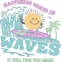 Happiness Comes In Waves Sunshine Summer DTF Transfer ready2transfer