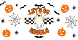 Let's Go Ghouls Pumpkin Design - Halloween Cup Wrap UV Sticker Permanent UV DTF Decal ready2transfer