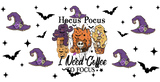 I Need Coffee To Focus - Halloween Cup Wrap UV Sticker Permanent UV DTF Decal ready2transfer