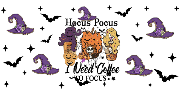 I Need Coffee To Focus - Halloween Cup Wrap UV Sticker Permanent UV DTF Decal