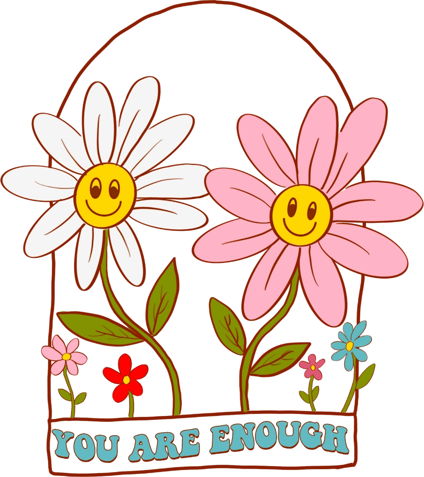 You Are Enough Flowers DTF Transfer