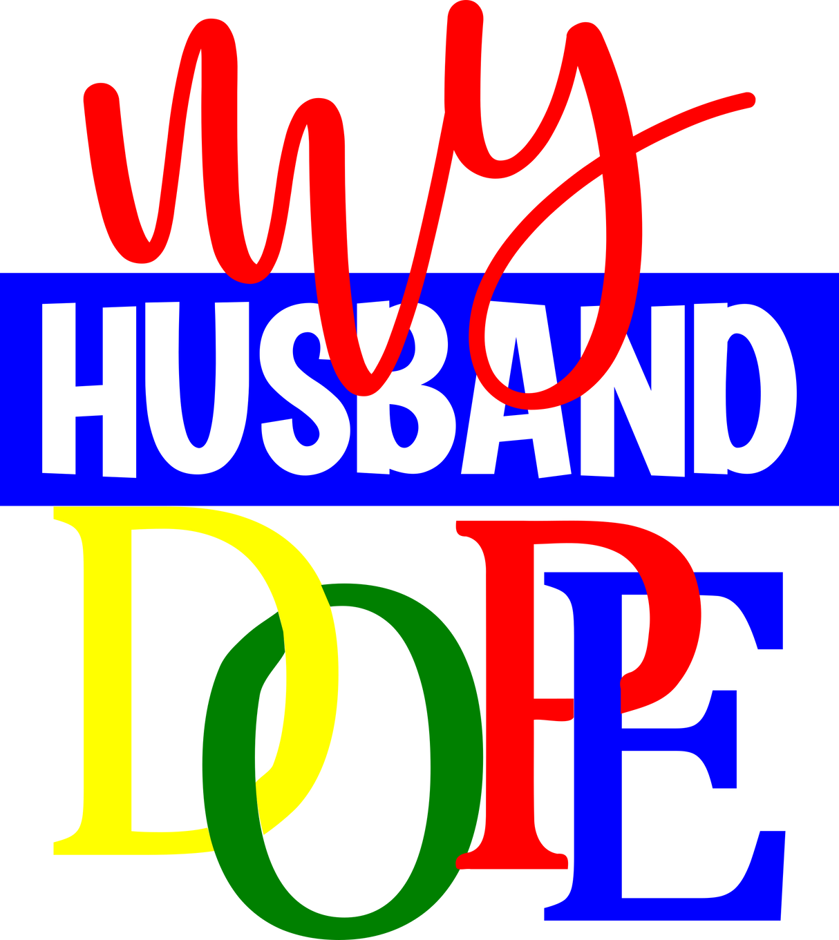 MY HUSBAND DOPE DTF Transfer