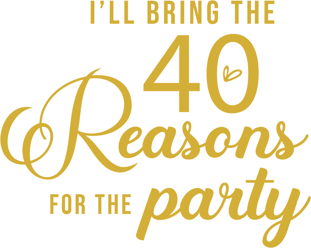 I WILL BRING THE 40 REASONS FOR THE PARTY DTF Transfer ready2transfer