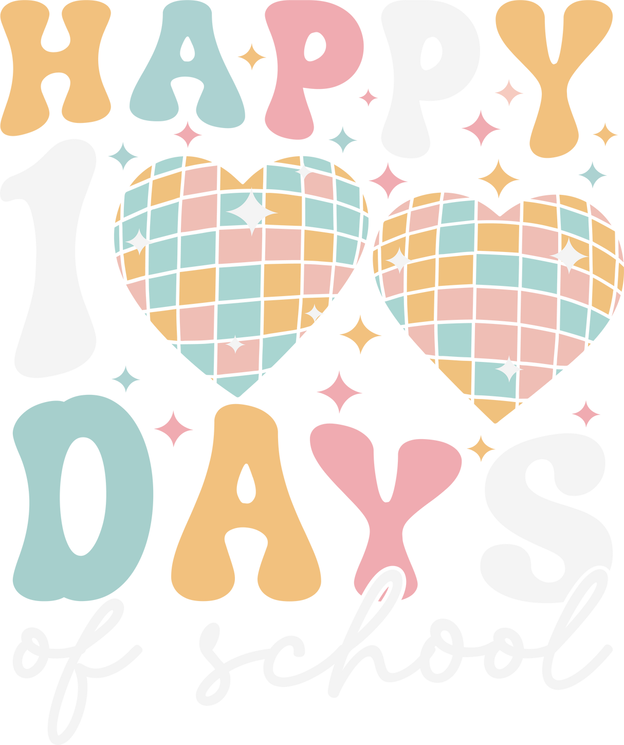 Happy 100 Days Of School DTF Transfer ready2transfer White