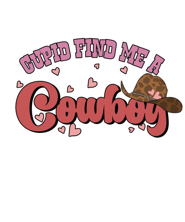 CUPID FIND ME A COWBOY DTF Transfer