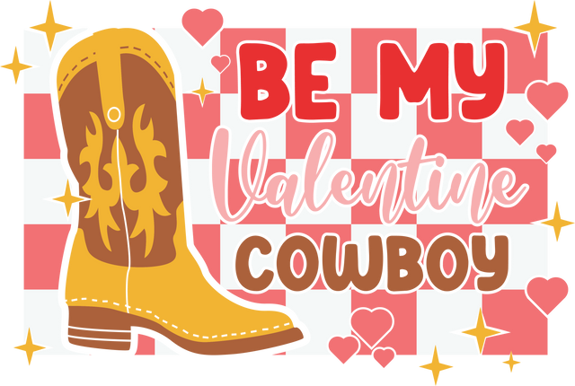 BE MY VALENTINE COWBOY YELLOW BOOTS DTF Transfer ready2transfer