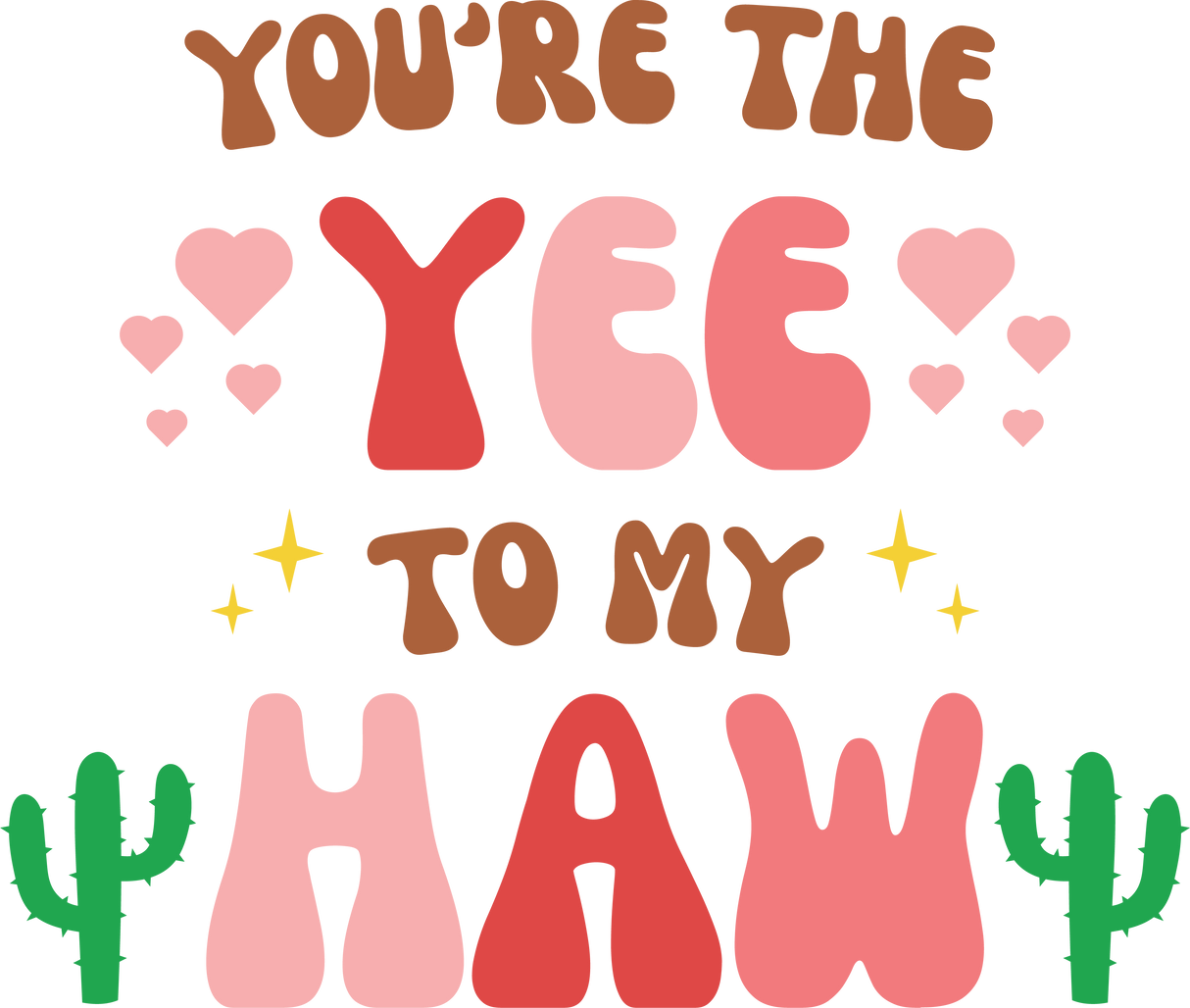 YOURE THE YEE TO MY HAW DTF Transfer ready2transfer