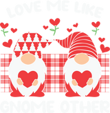 LOVE ME LIKE GNOMES DTF Transfer ready2transfer