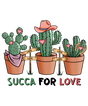 SUCCA FOR LOVE CACTUS DESIGN DTF Transfer ready2transfer