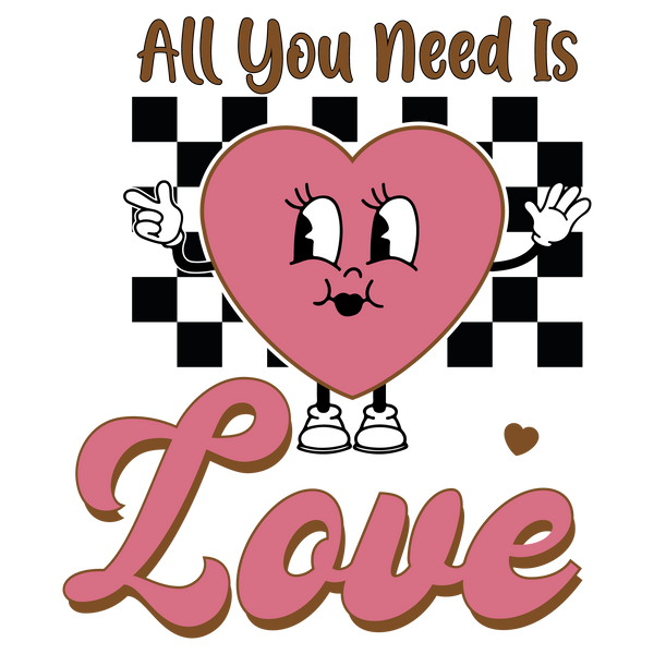 ALL YOU NEED IS LOVE DTF Transfer