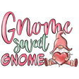 GNOME SWEET GNOME 2 DTF Transfer ready2transfer
