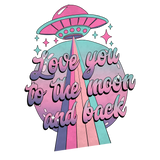 SOLID LOVE YOU TO THE MOON AND BACK DTF Transfer ready2transfer