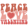 PEACE LOVE VALENTINE DTF Transfer ready2transfer