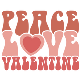 PEACE LOVE VALENTINE DTF Transfer ready2transfer