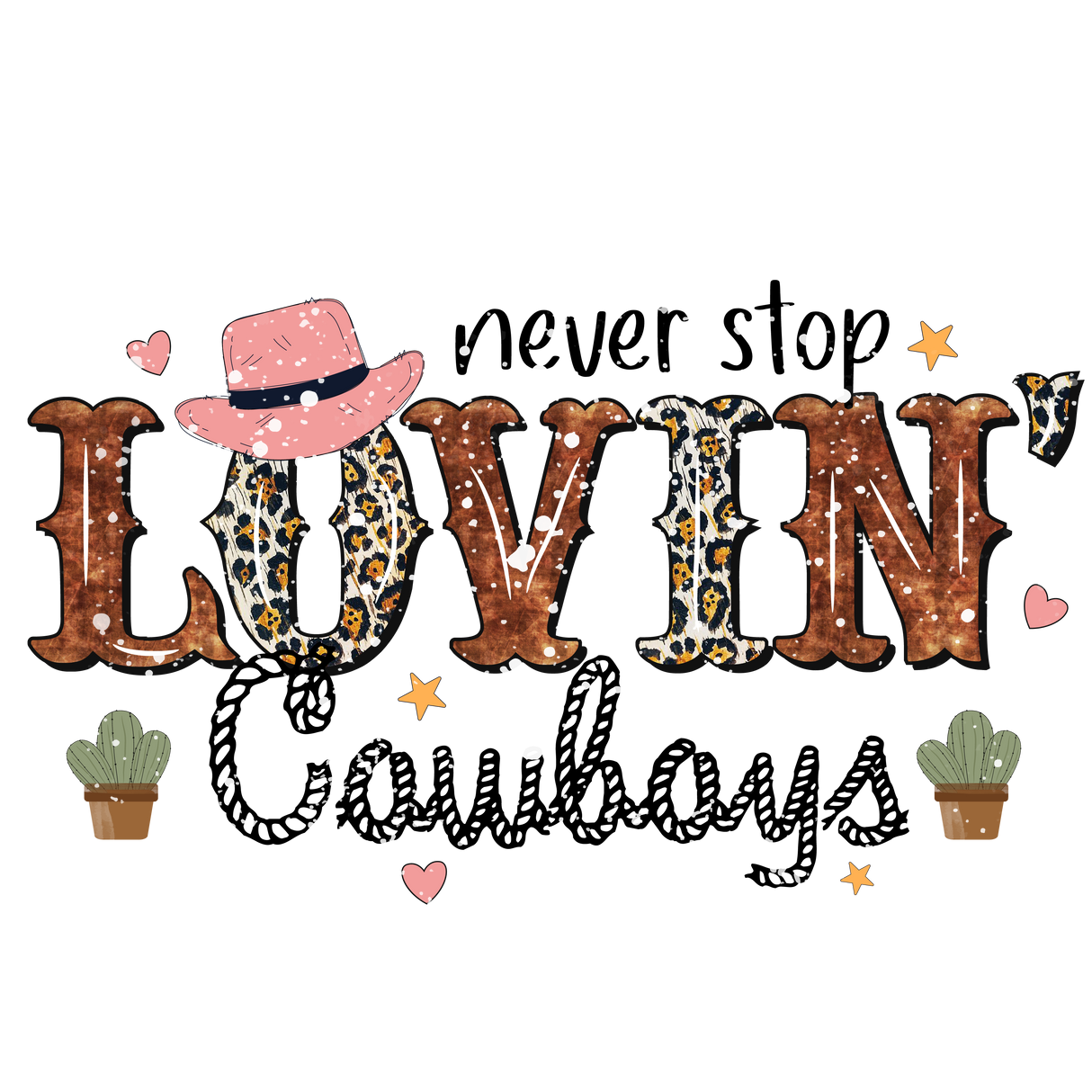 NEVER STOP LOVIN COWBOYS DTF Transfer ready2transfer