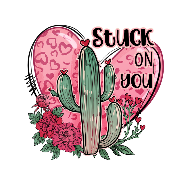 STUCK ON YOU AND ROSES DTF Transfer ready2transfer