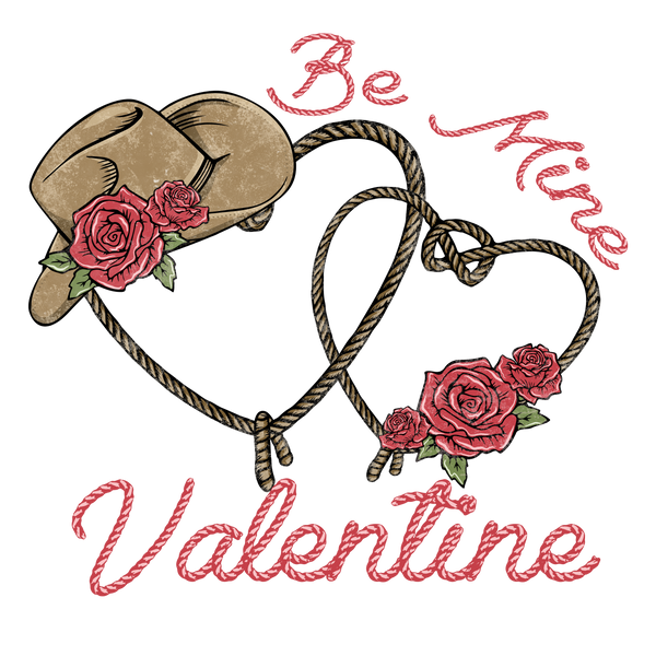 BE MINE VALENTINE HAT DTF Transfer