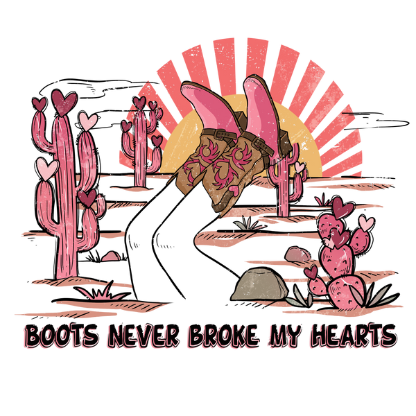 BOOTS NEVER BROKE MY HEARTS TX DTF Transfer