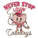 NEVER STOP LOVIN DTF Transfer ready2transfer