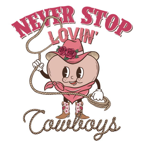 NEVER STOP LOVIN DTF Transfer