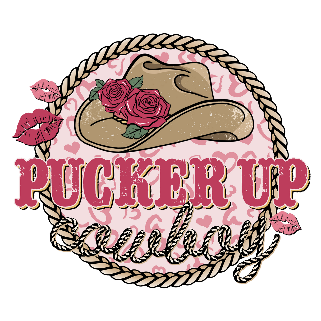 PUCKER UP COWBOY ROPE CIRCLE DTF Transfer ready2transfer