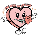 YOU ARE SO LOVELY DTF Transfer ready2transfer