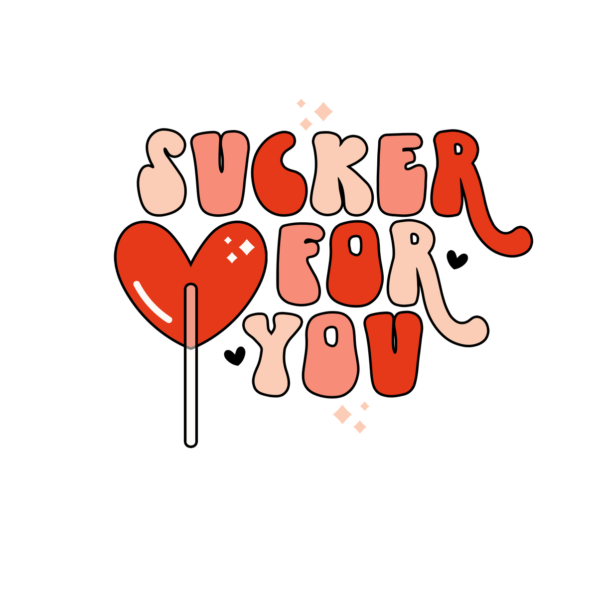 LOVE SUCKER FOR YOU DTF Transfer ready2transfer