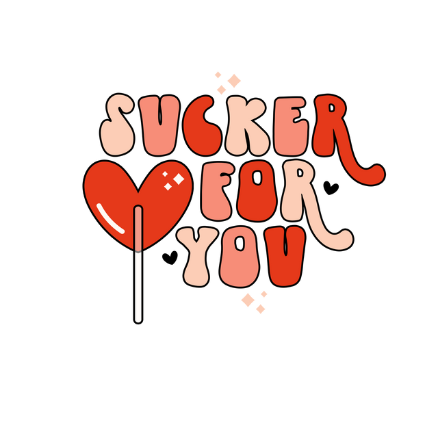 LOVE SUCKER FOR YOU DTF Transfer ready2transfer