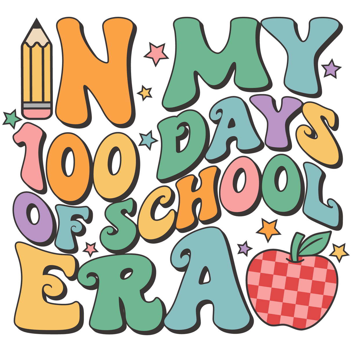 IN MY 100 DAYS OF SCHOOL ERA DTF Transfer