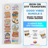 Good Vibes Bundle Iron on DTF Transfer Bundle 3 - 12 Best Seller Ready To Press T-shirt Designs