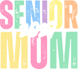 Senior Mom 2027 - Senior DTF Transfers