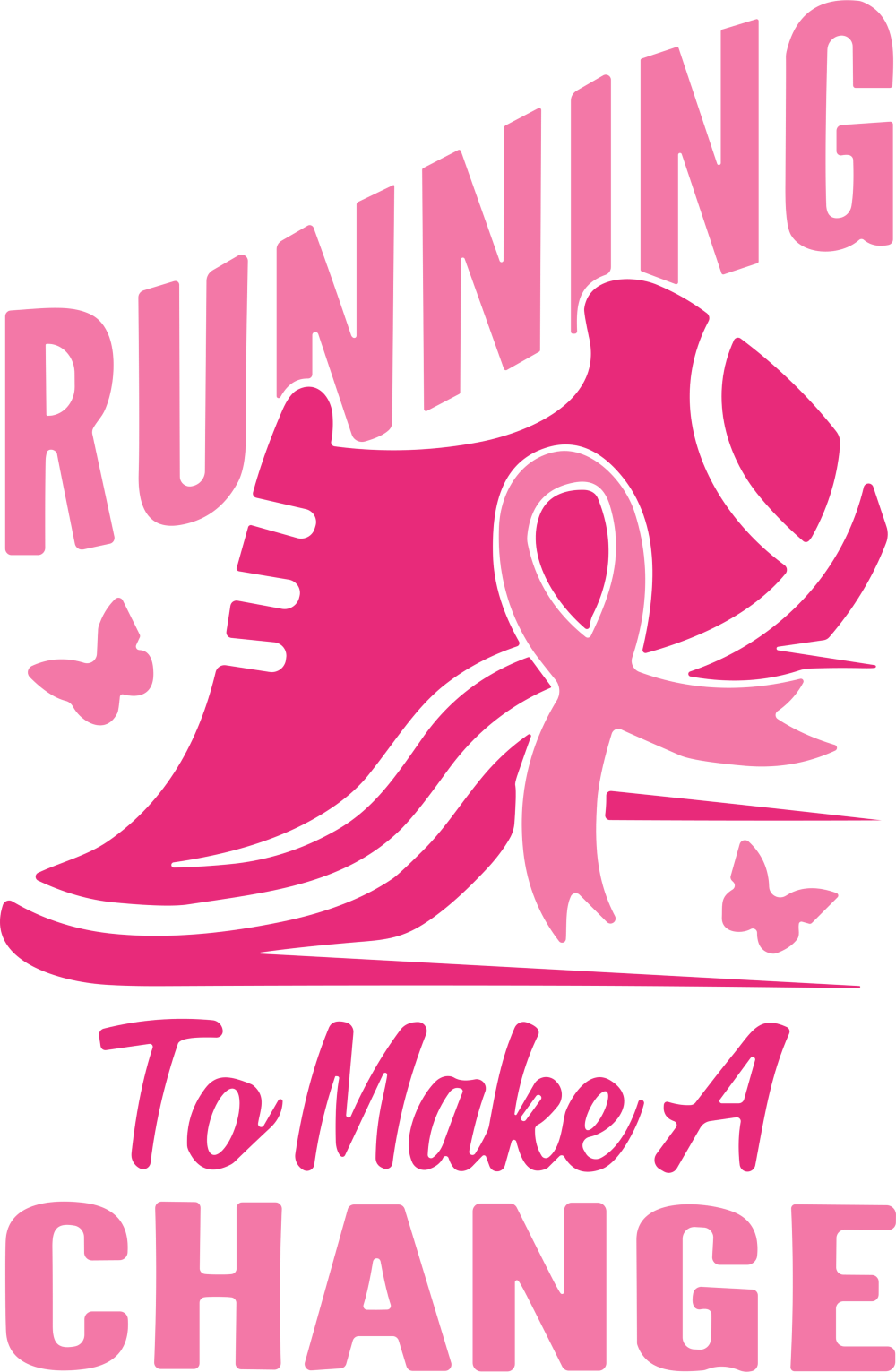 Running To Make A Change - Breast Cancer DTF Transfers