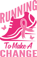 Running To Make A Change - Breast Cancer DTF Transfers