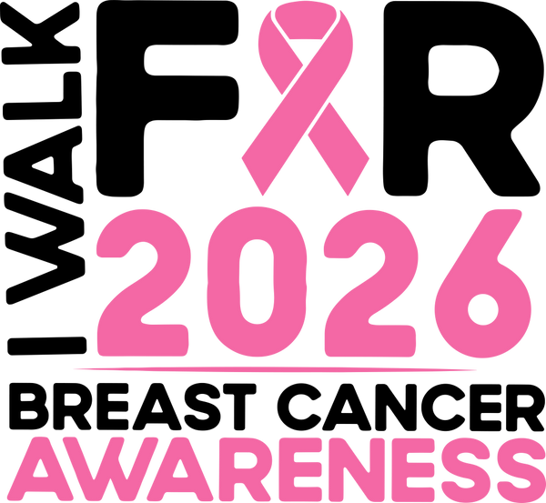 I Walk For Breast Cancer Awareness 2026 - Breast Cancer DTF Transfers