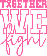 Together We Fight - Breast Cancer DTF Transfers