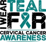 I Wear Teal For Cervical Cancer Awareness - Cervical Cancer DTF Transfers