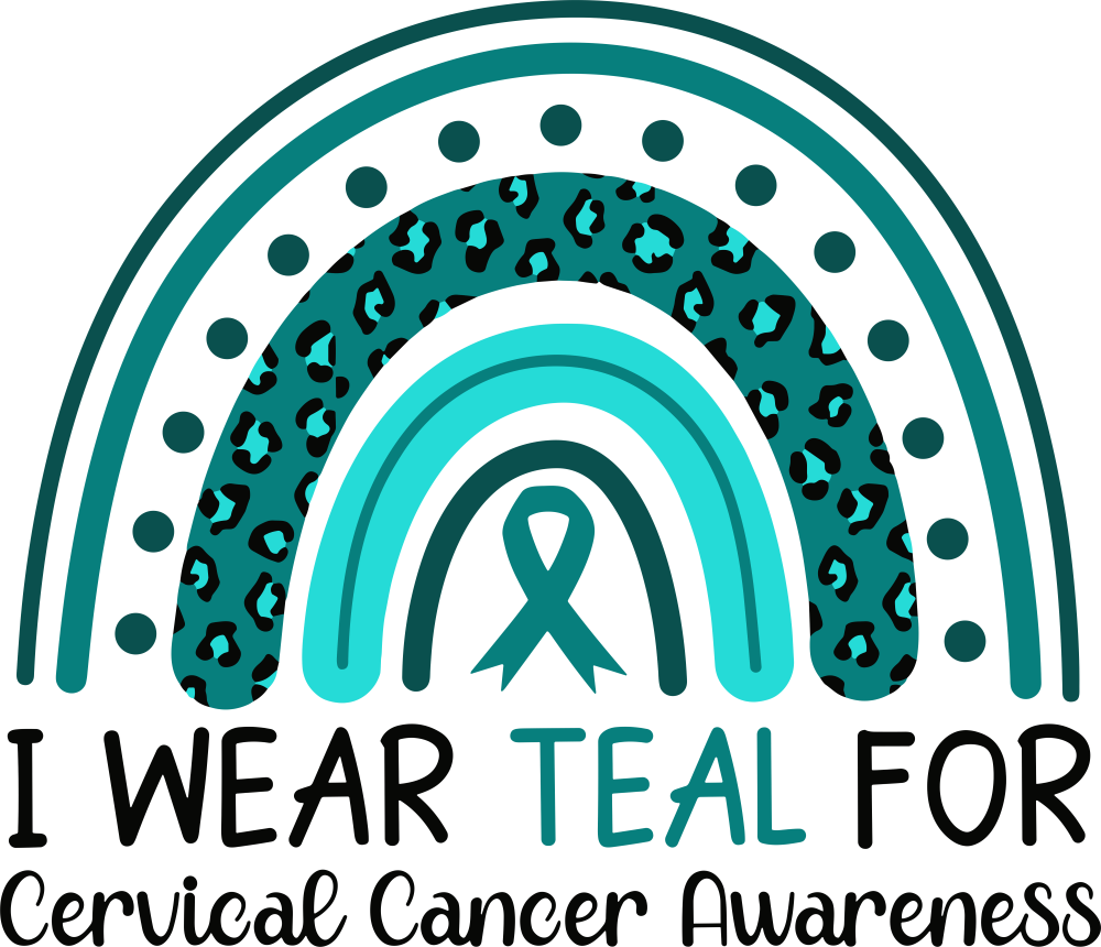 I Wear Teal For Cervical Cancer Awareness - Cervical Cancer DTF Transfers