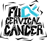 F*ck Cervical Cancer - Cervical Cancer DTF Transfers