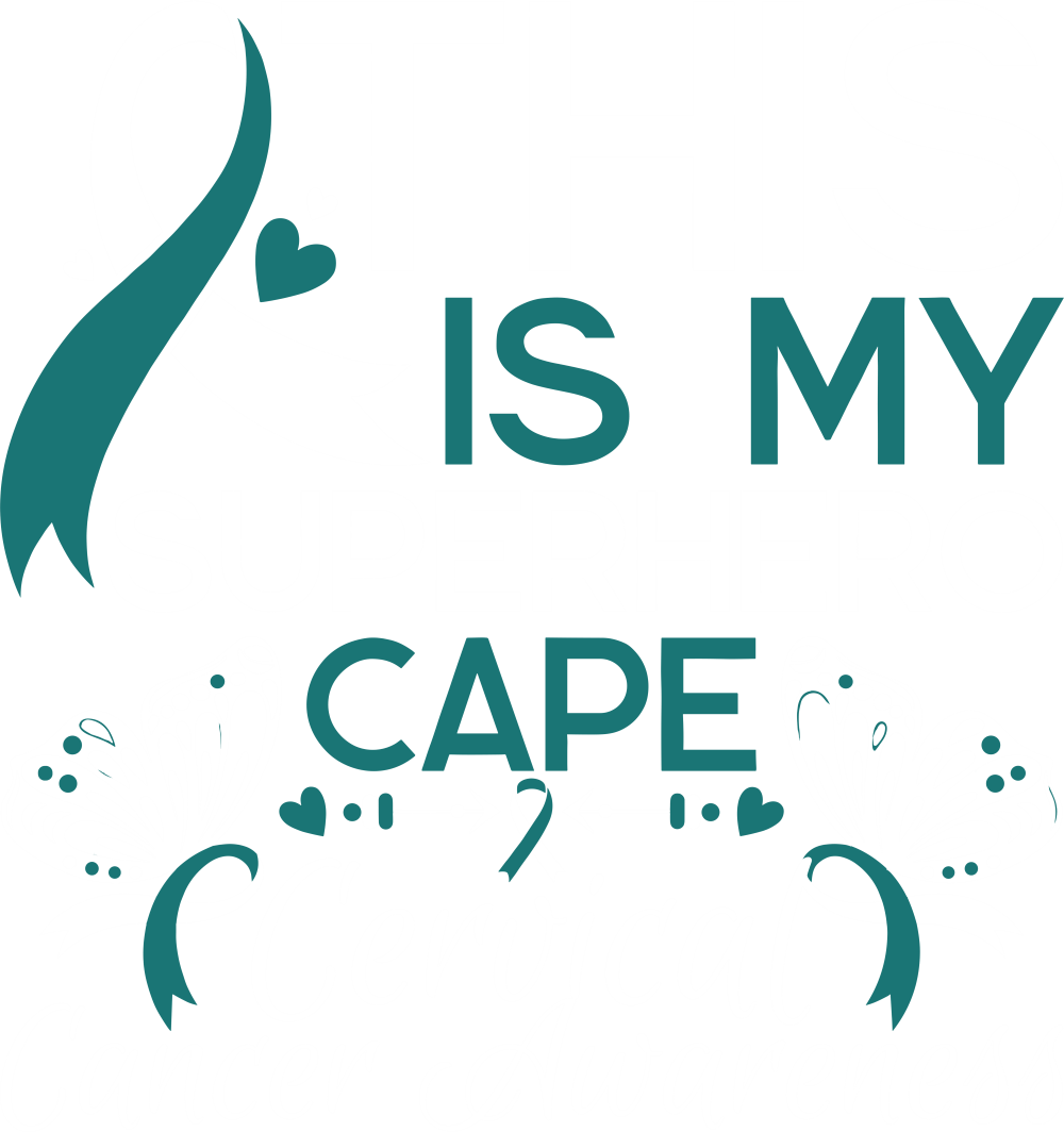 This Is My Superhero Cape - Cervical Cancer DTF Transfers