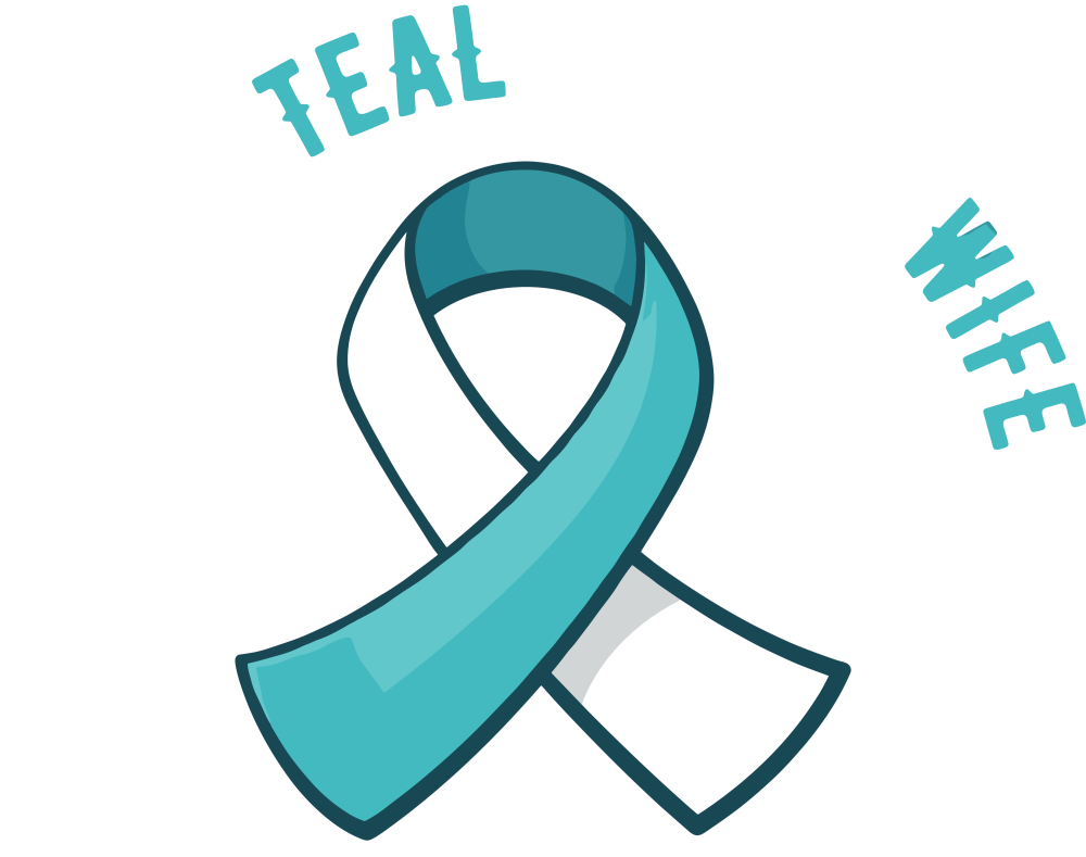 I Wear Teal For My Wife - Cervical Cancer DTF Transfers