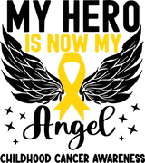 My Hero Is Now My Angel - Childhood Cancer DTF Transfers