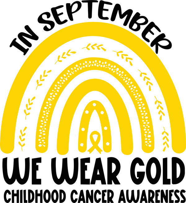 In September We Wear Gold - Childhood Cancer DTF Transfers