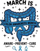 March Is Colon Awareness Month - Colon Cancer DTF Transfers
