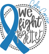 We Fight Together - Colon Cancer DTF Transfers