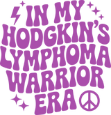 In My Hodgkin's Lymphoma Warrior Era - Hodgkin's Lymphoma Cancer DTF Transfers