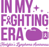 In My Fighting Era - Hodgkin's Lymphoma Cancer DTF Transfers