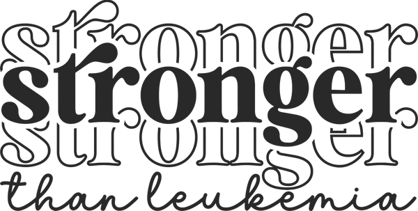 Stronger Than Leukemia, 3 Colors - Leukemia DTF Transfers