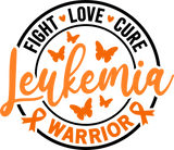 Fight Love Cure, Warrior - Leukemia DTF Transfers